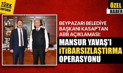 Beypazarı Belediye Başkanı Kasap'tan ABB açıklaması: Mansur Yavaş'ı itibarsızlaştırma operasyonu
