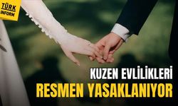Kuzen evlilikleri resmen yasaklanıyor!