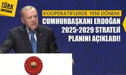 Kooperatiflerde yeni dönem: Cumhurbaşkanı Erdoğan 2025-2029 strateji planını açıkladı!
