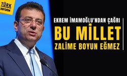 Ekrem İmamoğlu'ndan çağrı: Bu millet zalime boyun eğmez