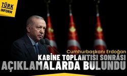 Cumhurbaşkanı Erdoğan Kabinesi toplantısı sonrası açıklamalarda bulundu