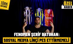 Fenomen Şerif Batuhan: Sosyal medya linçi pes ettirmemeli