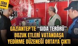 Gaziantep'te “gıda terörü”: Bozuk etleri vatandaşa yedirme düzeneği ortaya çıktı!