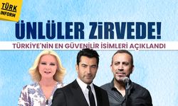 Türkiye'nin en güvenilir isimleri açıklandı!