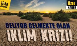 Geliyor gelmekte olan: İklim Krizi!