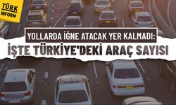 Yollarda iğne atacak yer kalmadı: İşte Türkiye'deki araç sayısı
