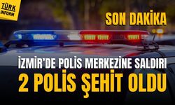 İzmir'de karakola saldırı: 2 Polis şehit oldu!