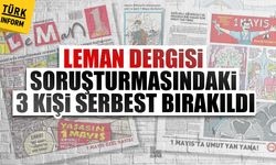 Leman Dergisi soruşturmasında 3 kişi serbest bırakıldı