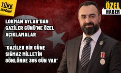 Gazi Lokman Aylar 'Gaziler bir güne sığmaz, milletin gönlünde 365 gün var'