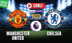 Manchester United - Chelsea CANLI PREMİER LİG MAÇI İZLE | beIN SPORTS