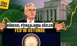Küresel piyasalarda gözler Fed’in üstünde