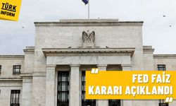 Fed faiz kararı açıklandı