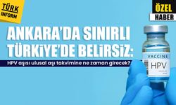 Ankara’da sınırlı, Türkiye’de belirsiz: HPV aşısı ulusal aşı takvimine ne zaman girecek?