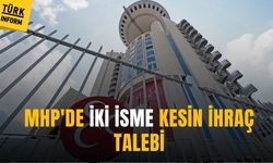 MHP’de iki isim kesin ihraç talebiyle disipline sevk edildi