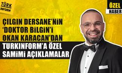 Çılgın Dersane’nin ‘Doktor Bilgin’i Okan Karacan’dan TURKINFORM’a özel, samimi açıklamalar