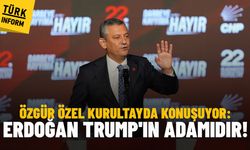 Özgür Özel: Erdoğan Trump'ın adamıdır, Trump'ın ekibidir