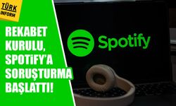 Rekabet Kurulu, Spotify’a soruşturma başlattı!