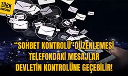Telefondaki mesajlar devletin kontrolüne geçebilir!