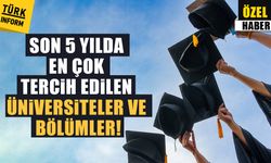 Son 5 yılda en çok tercih edilen üniversiteler ve bölümler!