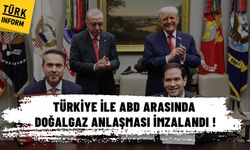 Türkiye ile ABD arasında doğalgaz anlaşması imzalandı!