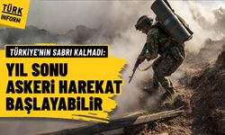 Türkiye'nin sabrı kalmadı: Yıl sonu askeri harekat başlayabilir
