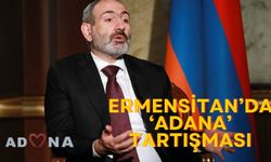 Ermenistan'da 'Adana' çıkışı: 'Kimseye katkısı yok!'