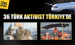 Aktivistleri taşıyan uçak Türkiye'ye geldi