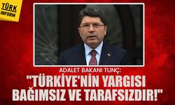 Adalet Bakanı Tunç:  Türkiye'nin yargısı bağımsız ve tarafsızdır!