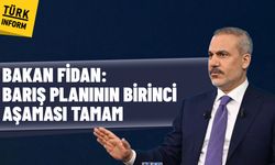 Bakan Fidan: Barış planının birinci aşaması tamamlandı