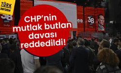 CHP’de mutlak butlan davası reddedildi!