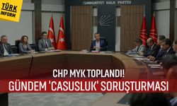 CHP MYK, 'casusluk' soruşturması gündemiyle toplandı