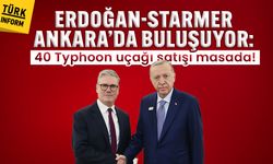 Erdoğan-Starmer Ankara’da buluşuyor: 40 Typhoon uçağı satışı masada!