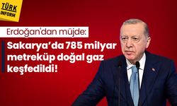 Erdoğan'dan müjde: Sakarya’da 785 milyar metreküp doğal gaz keşfedildi!
