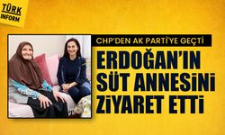 CHP’den AK Parti'ye geçti: Erdoğan’ın süt annesini ziyaret etti