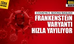 Frankenstein varyantı yayılıyor: Test eksikliği ve aşı yetersizliği endişe yaratıyor!
