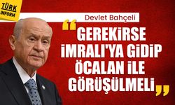 Devlet Bahçeli: Gerekirse İmralı'ya gidip Öcalan ile görüşülmeli
