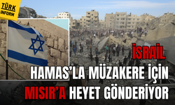 İsrail Hamas’la müzakere için Mısır’a heyet gönderiyor