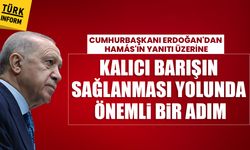 Cumhurbaşkanı Erdoğan: 'Hamas’ın yanıtı “kalıcı barış” için önemli adım'