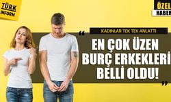 Kadınlar tek tek anlattı! En çok üzen burç erkekleri belli oldu