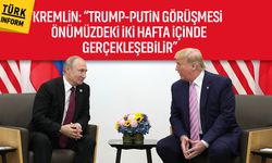 Kremlin: 'Trump-Putin görüşmesi önümüzdeki iki hafta içinde gerçekleşebilir'