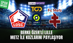 Lille - Metz CANLI FRANSA LİGİ MAÇ YAYINI LİNKİ