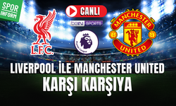 Liverpool - Manchester United CANLI MAÇ İZLE PREMİER LİG