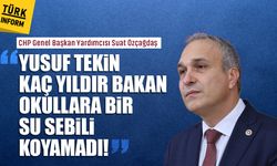 CHP Genel Başkan Yardımcısı Suat Özçağdaş: "Yusuf Tekin kaç yıldır Bakan, okullara bir su sebili koyamadı!"