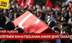 MSB Açıkladı: Eğitimde rahatsızlanan asker şehit oldu!