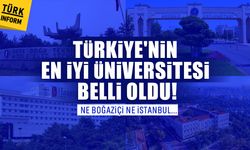 Ne Boğaziçi Üniversitesi, ne İstanbul Üniversitesi... İşte Türkiye'nin en iyi üniversitesi!