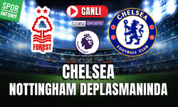 Nottingham Forest - Chelsea CANLI İZLE PREMİER LİG