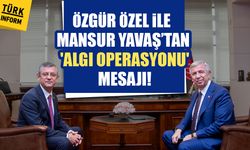Özgür Özel ile Mansur Yavaş’tan 'Algı Operasyonu' mesajı!