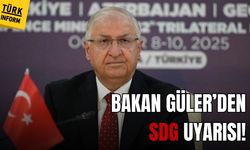 Bakan Güler'den SDG uyarısı