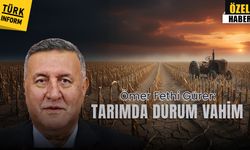 Ömer Fethi Gürer: “Tarımda tablo ağır, çiftçi borç batağında”