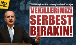 TBMM Başkanı Kurtulmuş’tan İsrail’e çağrı: Vekillerimizi serbest bırakın!